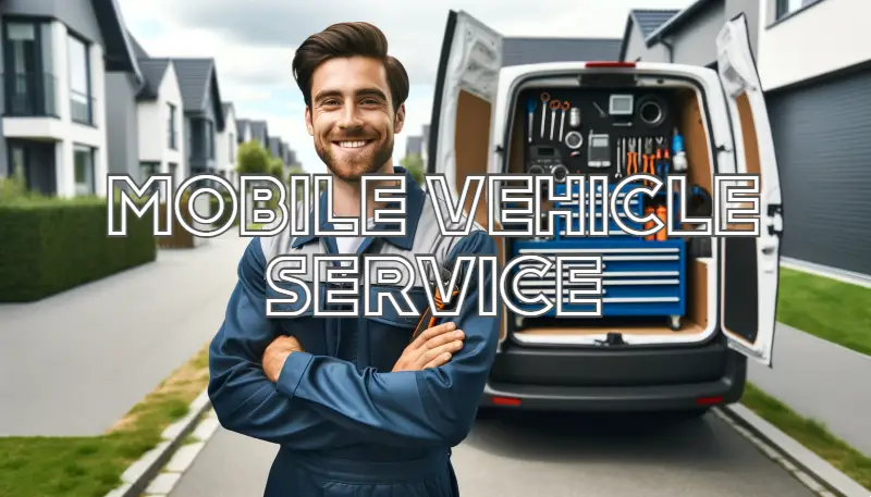 Mobile Vehicle Service